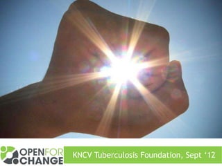 KNCV Tuberculosis Foundation, Sept ‘12
 