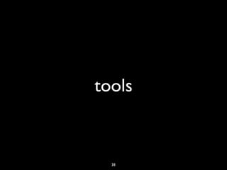 tools



  38
 