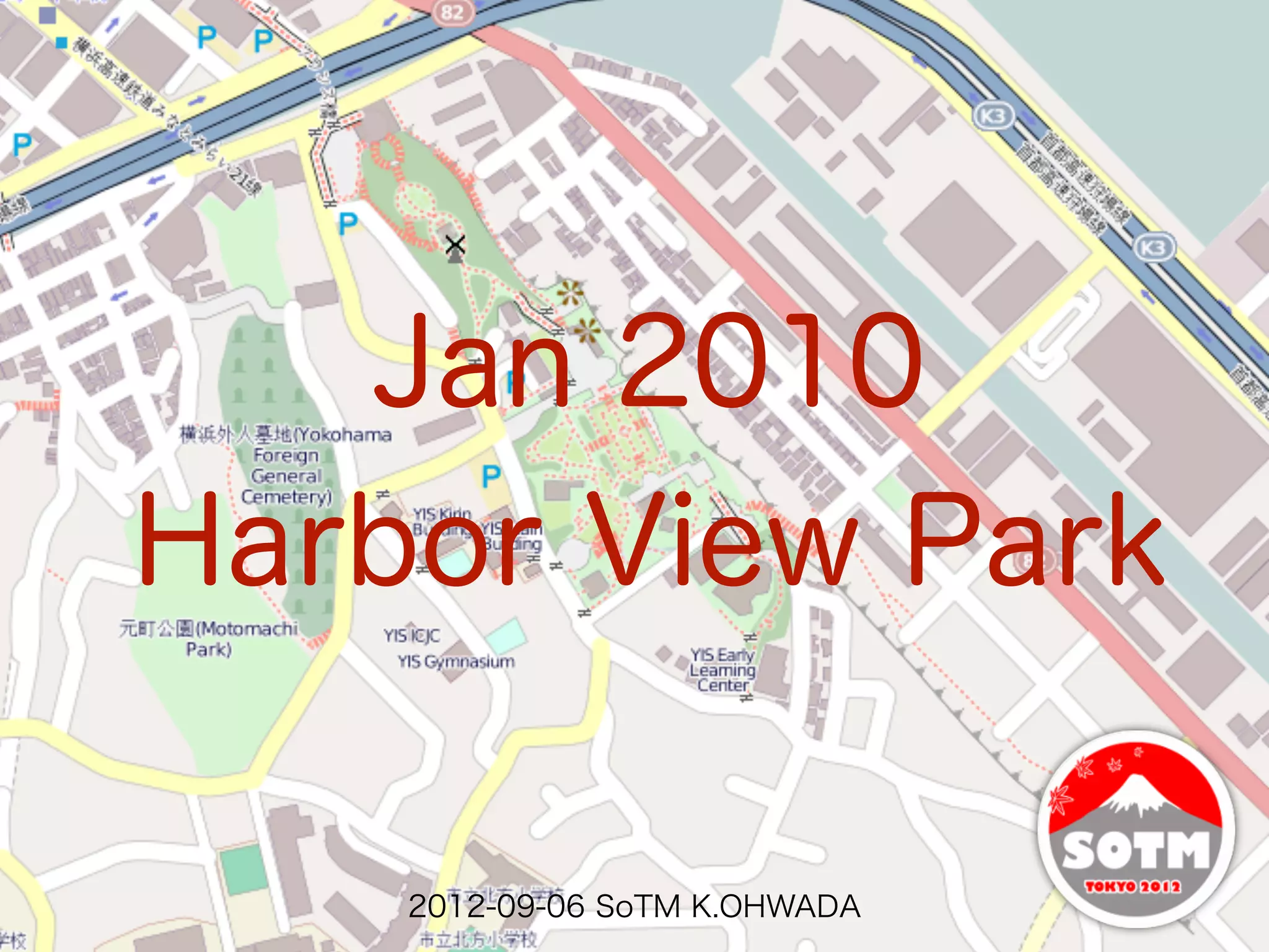 Jan 2010
Harbor View Park

    2012-09-06 SoTM K.OHWADA
 