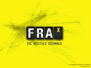 DIE DIGITALE BIENNALE


                        Europäische Internet Landkarte
                                       (c) chrisharrison.net
 