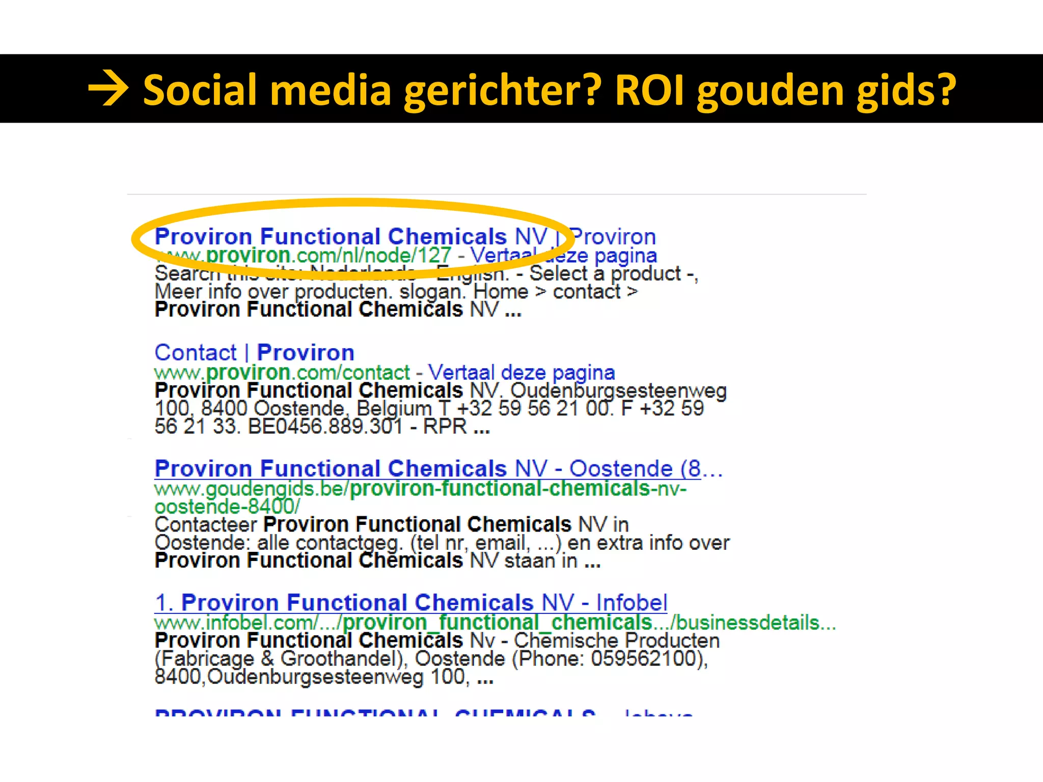  Social media gerichter? ROI gouden gids?
 
