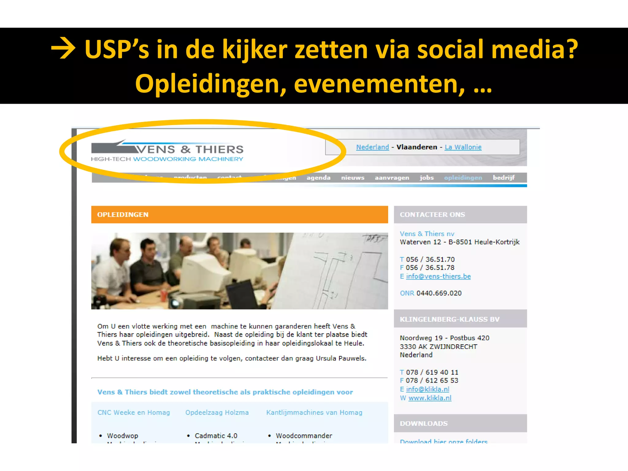  USP’s in de kijker zetten via social media?
     Opleidingen, evenementen, …
 