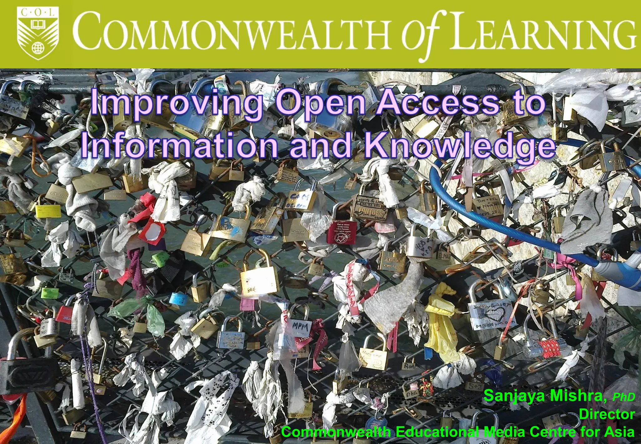 Sanjaya Mishra, PhD
                                      Director
                                           1
Commonwealth Educational Media Centre for Asia
 