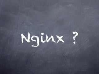 Nginx ?
 