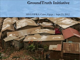 GroundTruth Initiative

MEGAWRA: Cairo, Egypt / Sept.23, 2012
 