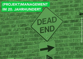 (PROJEKT)MANAGEMENT
IM 20. JAHRHUNDERT




                                              © http://www.flickr.com/photos/freefoto/
             PM Camp meets InterFace AG   Folie 3
 