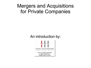 Mergers and Acquisitions
 for Private Companies



     An introduction by:
 