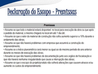 Declaração do Escopo - Premissas
 