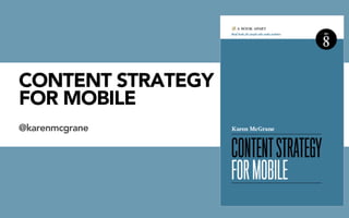 Content Strategy for Mobile: The Workshop Slide 2