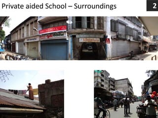 Private aided School – Surroundings 2
 