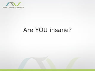 Are YOU insane?
 