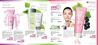 TIME RELAX™                                                                                                                   MATTE TOUCH™                   Pele sensível e suave!
                                                                                                                                                                                                                                                     NUTRI CALM™
                    30+
  Para todos os                                                                                                                    Para a pele    Para
                                                                                                                                                  todas as
  tipos de pele                                                                                    Tónico                          mista/oleosa   idades
                                                                                                   matiﬁcante que                                                                                                                                  Para pele         Para
                                                                                                                                                                                                                                                                      todas as
                                                                                                   refresca a pele                                                                                                                                  seca e sensível
Atenue as linhas ﬁnas!                                                                                                   Dê à sua pele um
                                                                                                                                                                                                                                                                      idades
                                                                                                                                                                                                                              

                                                                                                                         acabamento sem                                                                                                              Atenua a vermelhidão

     Máscara
                  
                                                                                                                                   brilho!                    Optimals Nutri Calm™
                                                                                                                                                                                                                                                     e suaviza a pele seca

    redutora                                                                                                                                                 Night Cream
    de linhas                                                                                                                                               Creme de Noite Optimals Nutri
         ﬁnas                                                                                                                                               Calm™
                                                      Creme de Olhos                                                                                         50 ml.
                                        
                                                      para uma suavidade
                                                      instantânea
                                                                                                                                                             14678              €25,00

                                                                                                                                                              Optimals Nutri Calm™
                                                                                                                                                             Day Cream
                                                                                                                                                             Creme de Dia Optimals Nutri
                                                                                                                                                             Calm™
                                                                                                                                                             50 ml.
                                                                                                                                          Remove o
                                                                                                                                          excesso de
                                                                                                                                                             14659              €25,00
                                                                                                                                          sebo e matiﬁca
                                                                                                                                          a pele



                                                                                                                                                              
                                                                                                                                                                           



 Optimals Time Relax™                    Optimals Time Relax™                  Optimals Mattifying Toner           Optimals                               OptimalsMatte Touch™          A pele cansada mostra, muitas          Optimals Nutri Calm™ Face Mask
Face Mask                               Instant Smooth Eye Care                 Tónico Matiﬁcante Optimals           Mattifying Foaming Gel                  Day Gel-Cream                                                         Máscara Facial Optimals Nutri Calm™
                                                                                Ajuda a restabelecer o equilíbrio
                                                                                                                                                                                             vezes, vermelhidão e irritação.       Hidrata a pele seca, com vermelhidão e com
Máscara Facial Optimals Time            Creme para Olhos Suavidade                                                   Gel/Espuma de Limpeza                   Gel/Creme de Dia Optimals
Relax                                   Instantânea Optimals Time               natural da pele, deixando-a suave    Matiﬁcante Optimals                     Matte Touch™                    A Máscara Facial Nutri Calm           tendência a repuxar. Contém o Complexo
Máscara levemente texturizada para      Relax                                   e fresca. 200 ml.                    Remove a maquilhagem e limpa as         50 ml.                          Optimals, com a sua mistura           Calming Optimals, Groselha e Revitacalm.
atenuar as linhas ﬁnas e as primeiras   O Complexo Bio-Smooth™ atenua a         19969                   €14,00       impurezas da pele, deixando-a suave
                                                                                                                                                             19899              €25,00       de Revitacalm e Extracto
                                                                                                                                                                                                                                   75 ml.
                                                                                                                                                                                                                                                                 €14,00
                                                                                                €9,95
rugas de forma instantânea. Com         tensão muscular e previne a formação                                         e puriﬁcada. 150 ml.                                                                                          20558

                                                                                                                                                                                                                                                          €9,95
Complexo Bio-Smooth™ e o                das rugas. Contém Óleo de Cereja
                                                                                                                     19946                   €14,00                                          de Groselha, acalma e alivia

                                                                                                                                      €9,95
suavizante extracto de Cereja. 75 ml.   para dar à pele um cuidado hidratante                                                                                 Optimals Matte Touch™         a pele sensível.
23383                    €14,00         e nutritivo. Ideal para utilizar como
                                                                                                                                                             Night Gel-Cream

                  €9,95
                                        base para a maquilhagem. Testado
                                        oftalmologicamente. 10 ml.                                                                                           Gel/Creme de Noite Optimals
                                                                                                                                                             Matte Touch™
                                        18435                   €20,00                                                                                       50 ml.

                                                     €14,95                                                                                                  20277              €25,00
                                                                                                                                                                                                                                                      cuidados do rosto     57
 
