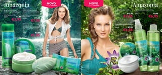 NOVO              NOVO
                                                                                EDIÇÃO LIMITADA   EDIÇÃO LIMITADA


a Amazonia Shower Gel                   b Amazonia Body Cream                                                       a Amazonia Face Cream                c Amazonia Calming Face Wash
Gel de Duche Amazonia                   Creme de Corpo Amazonia                                                     Creme de Rosto Amazonia              Limpeza Facial Calmante Amazonia
Gel de duche, sem sabão, com            Um Creme de corpo luxuosamente                                              75 ml.                               150 ml.
Extractos da Flor de Paixão e uma       hidratante com Extractos de Flor da
suave fragrância refrescante. Fórmula   Paixão. A sua fórmula leve, com um                                          24132              €12,90           24131                         €9,90
                                                                                                                                 €7,95                                       €6,95
com pH equilibrado. 200 ml.             aroma refrescante, deixa a pele suave
24207                     €6,00        e nutrida. 200 ml.
                                                                 €11,00
                €3,95 
                                        24208

                                                         €7,95                                                      b Amazonia Calming Face Mist
                                        c Amazonia Soap Bar
                                        Sabonete Amazonia                                                           Spray Facial Calmante Amazonia
                                        Sabonete infundido com Extractos de                                         150 ml.
                                        Flor da Paixão. Limpa delicadamente                                         24133               €7,90
                                                                                                                                €4,95
                                        a pele. A sua fragrância deixa uma
                                        sensação refrescante e relaxante.
                                        100 g.
                   a                    24206                     €3,00                                                                             b                        c

                                                        €1,95




                                                                 c
                  b



                                                                                                                             a



44                                                                                                                                                                                          45
 