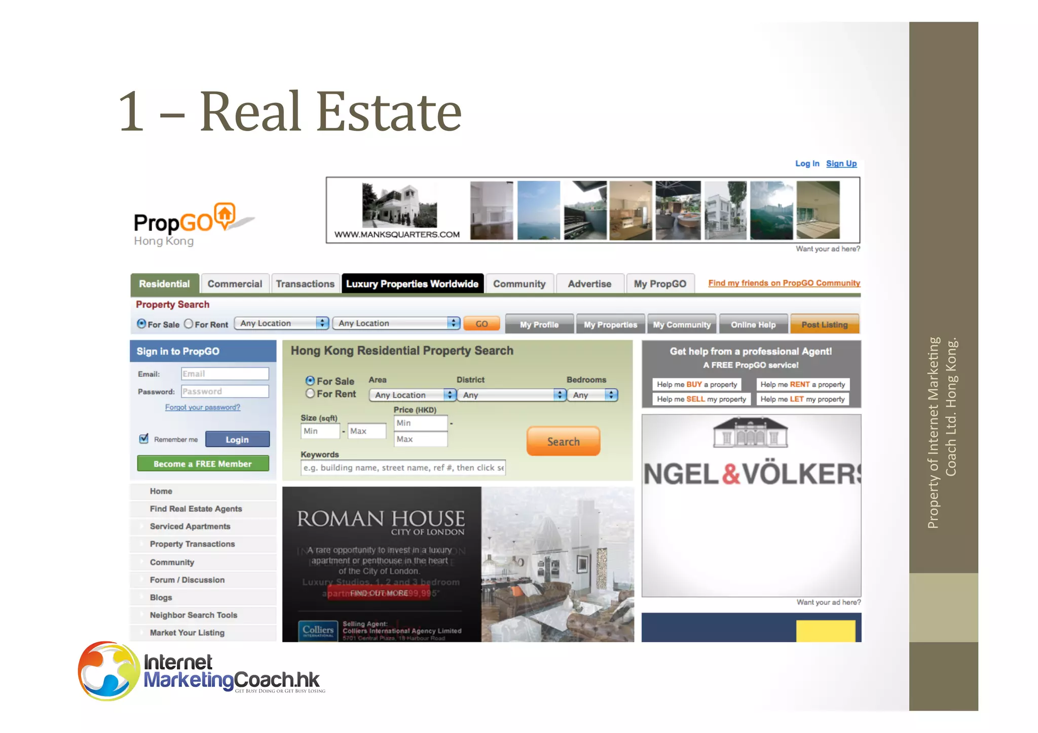 Property	
  of	
  Internet	
  Marke2ng	
  
Coach	
  Ltd.	
  Hong	
  Kong.	
  

1	
  –	
  Real	
  Estate	
  

 