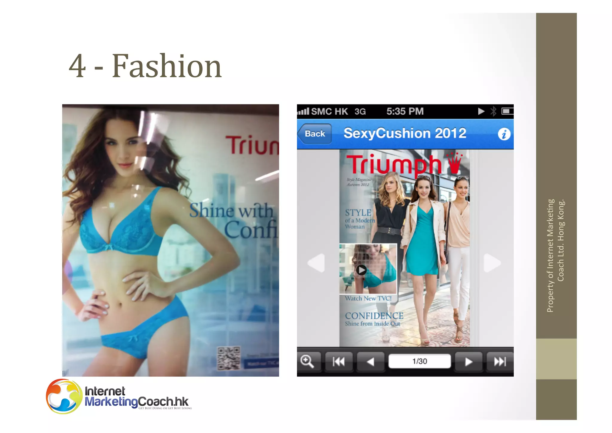 Property	
  of	
  Internet	
  Marke2ng	
  
Coach	
  Ltd.	
  Hong	
  Kong.	
  

4	
  -­‐	
  Fashion	
  

 