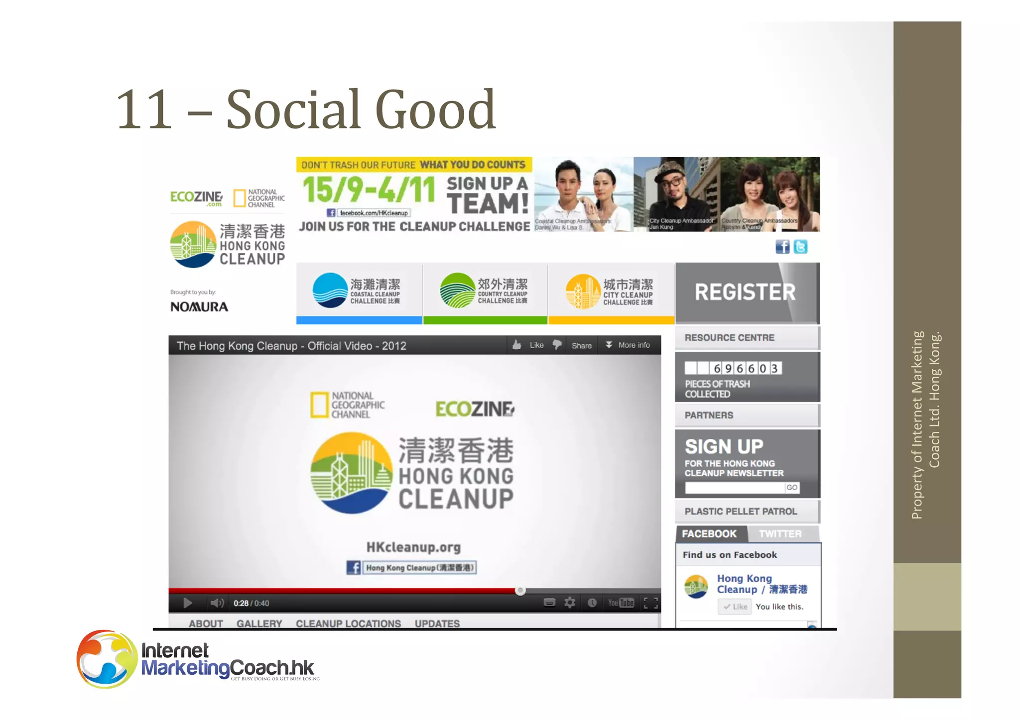 Property	
  of	
  Internet	
  Marke2ng	
  
Coach	
  Ltd.	
  Hong	
  Kong.	
  

11	
  –	
  Social	
  Good	
  

 
