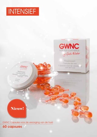 INTENSIEF




       Nieuw!


GWNC Capsules voor de verzorging van de huid

60 capsules
 