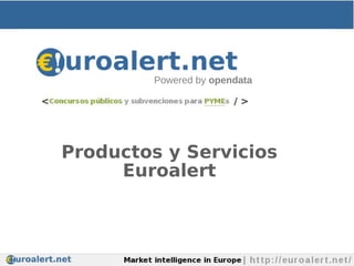 Powered by opendata




Productos y Servicios
     Euroalert
 