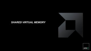 36 | IEEE Workshop: Data Parallelism for Multi-Core Chips and GPU | 27 October 2012 | Public
SHARED VIRTUAL MEMORY
 
