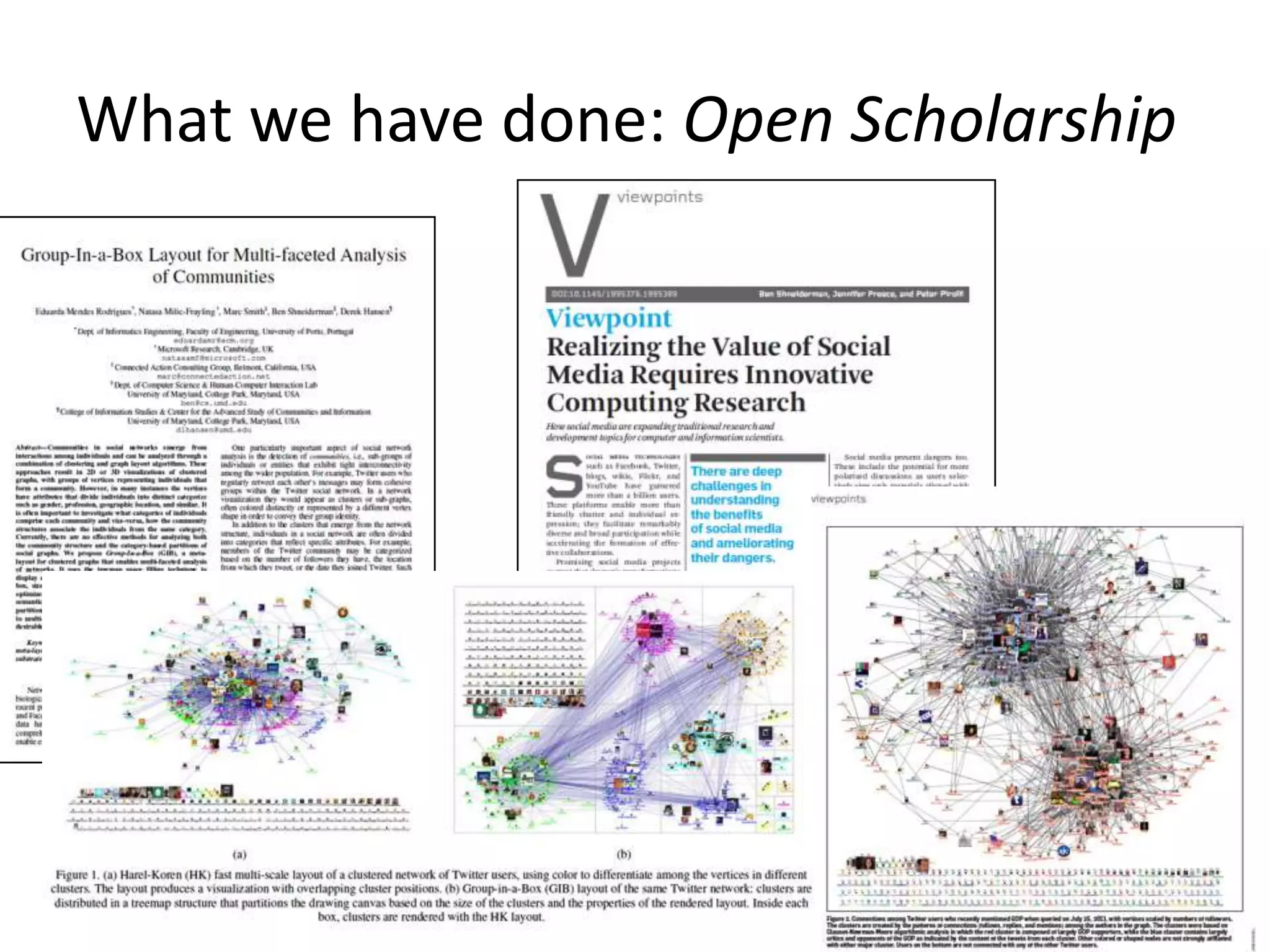 What we have done: Open Scholarship
 