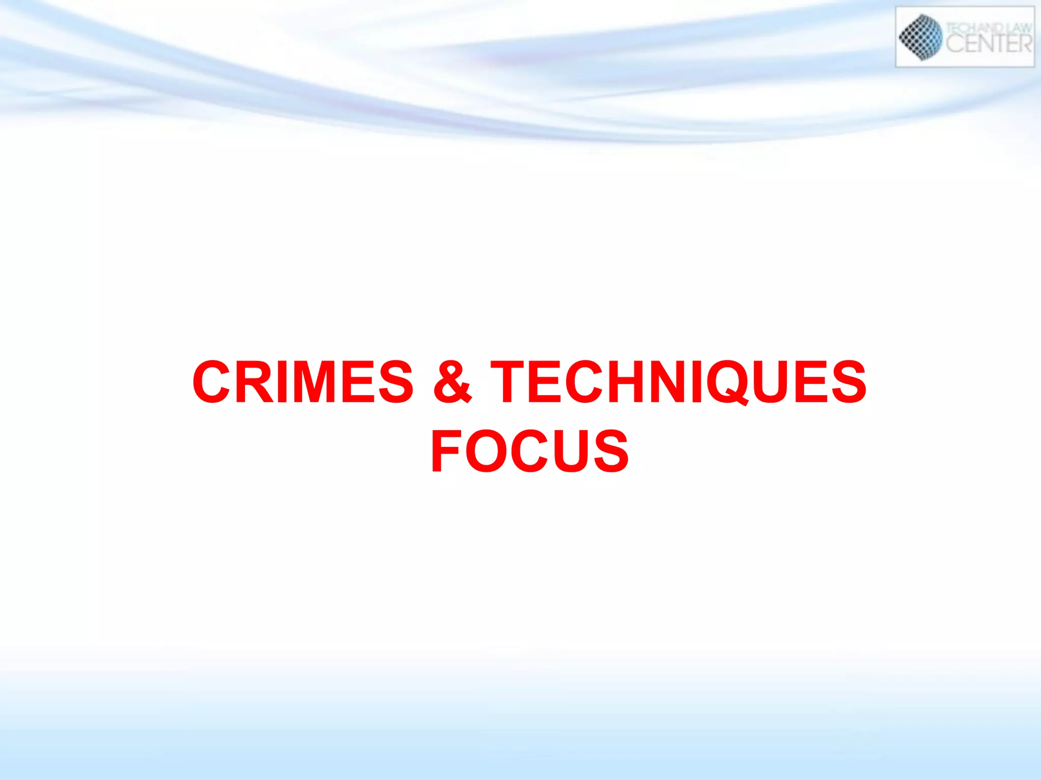 CRIMES & TECHNIQUES
FOCUS
 