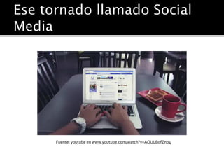 Fuente: youtube en www.youtube.com/watch?v=AOULBofZno4
 