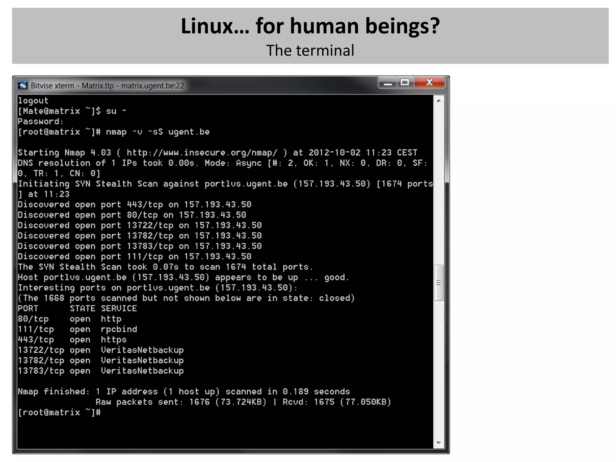 Linux… for human beings?
       The terminal
 
