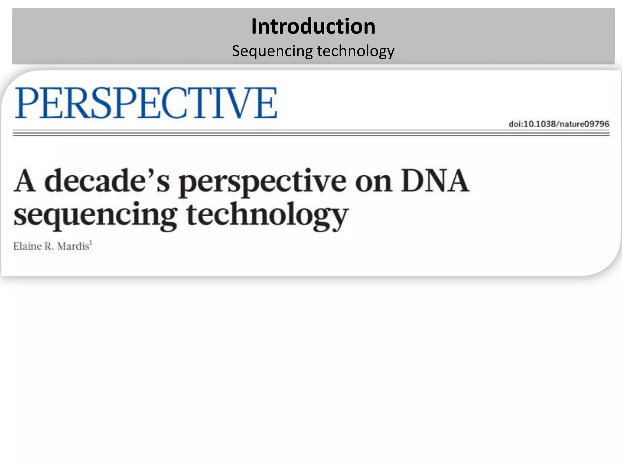 Introduction
Sequencing technology
 