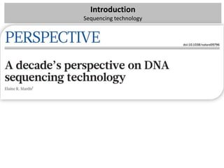Introduction
Sequencing technology
 