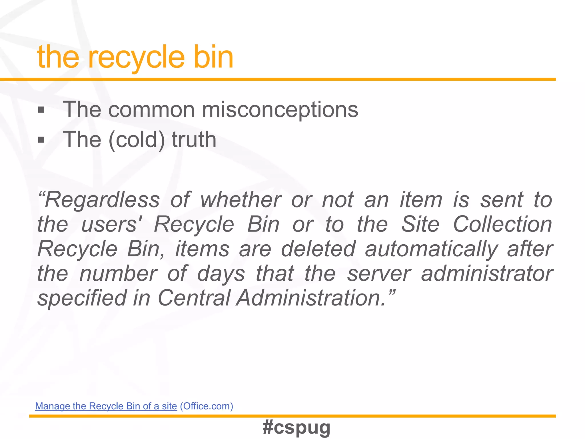 Manage the Recycle Bin of a site (Office.com)
 
