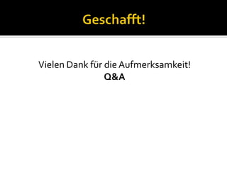 Vielen Dank für die Aufmerksamkeit!
                Q&A
 