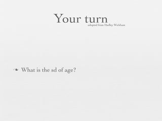 sd
sd(x, na.rm = FALSE)
 