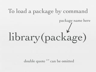 Install and Load
  e1071, psych
 