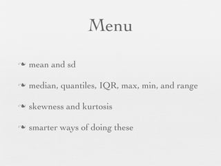 Your turn    adopted from Hadley Wickham




n   describe(bone[,-1], type = 2)
 