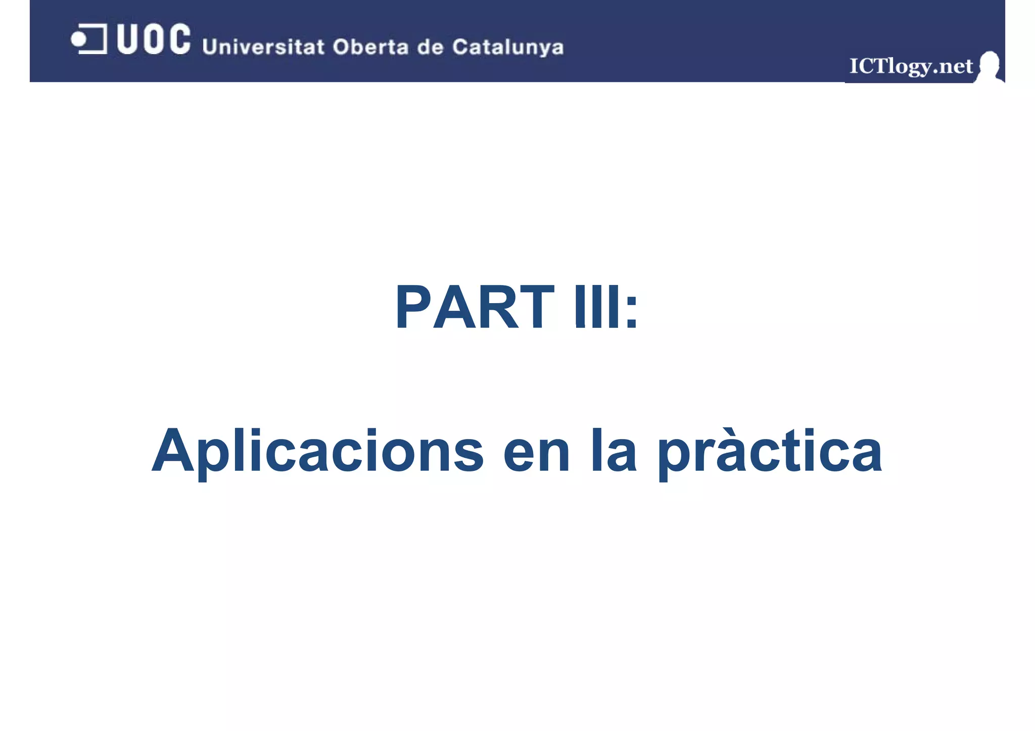PART III:

Aplicacions en la pràctica
 