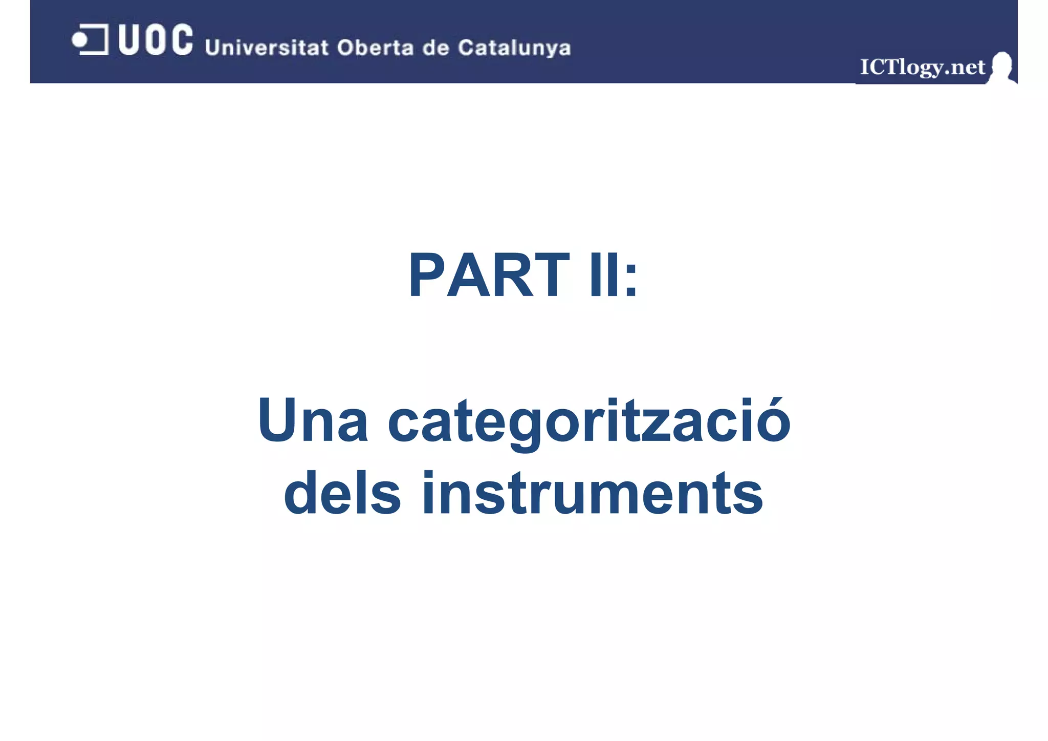 PART II:

Una categorització
 dels instruments
 