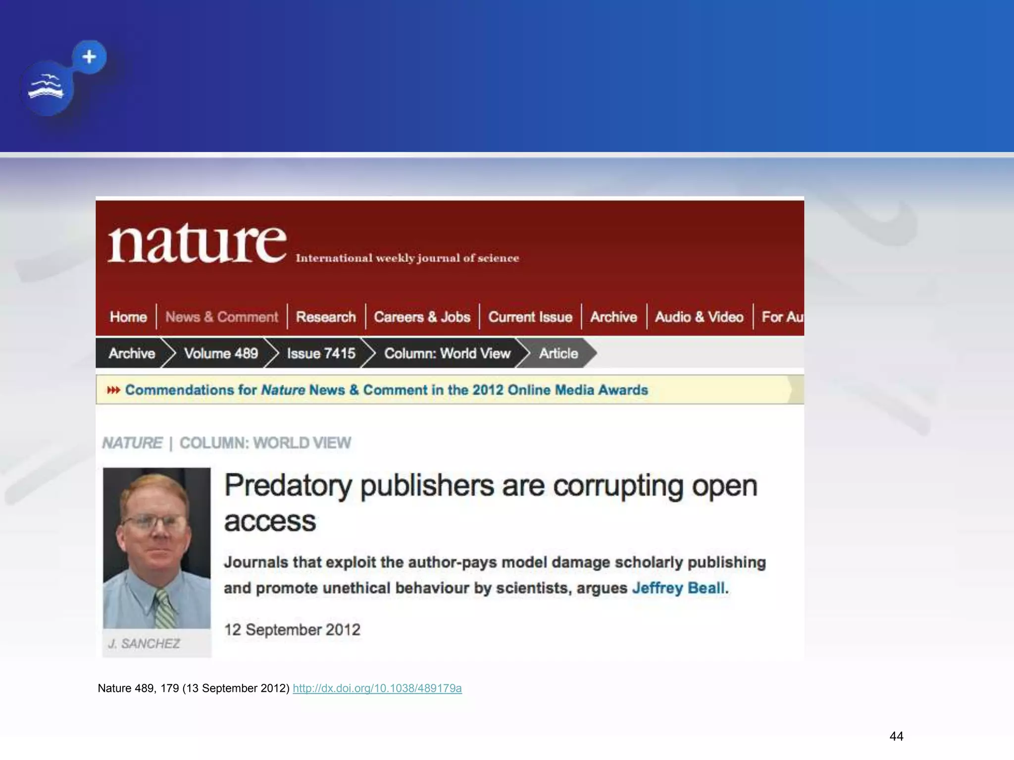 Nature 489, 179 (13 September 2012) http://dx.doi.org/10.1038/489179a
44
 