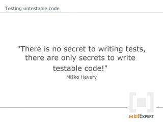 Non Testable Code Testing untestable code - IPC12 | PDF