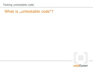 Non Testable Code Testing untestable code - IPC12 | PDF