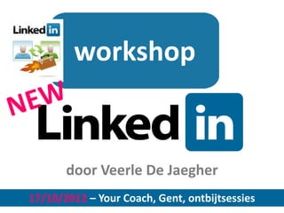 workshop


       door Veerle De Jaegher
17/10/2012 – Your Coach, Gent, ontbijtsessies
 