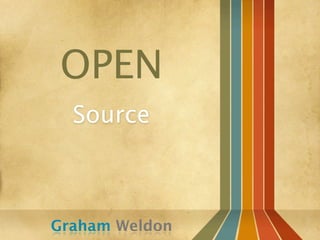 OPEN
  Source



Graham Weldon
 