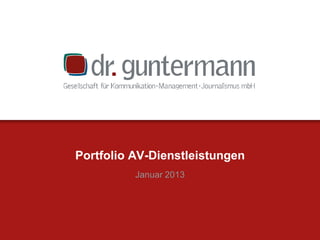 Portfolio AV-Dienstleistungen
Januar 2013

 