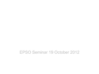 CBT @ Selor
Past, present & future
  EPSO Seminar 19 October 2012
 