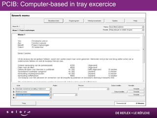 PCIB: Computer-based in tray excercice
 