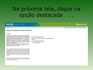 Na próxima tela, clique na
  opção destacada . . .
 