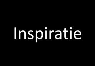 Inspiratie
 