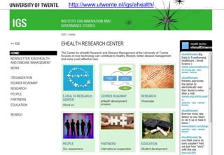 http://www.utwente.nl/igs/ehealth/
 