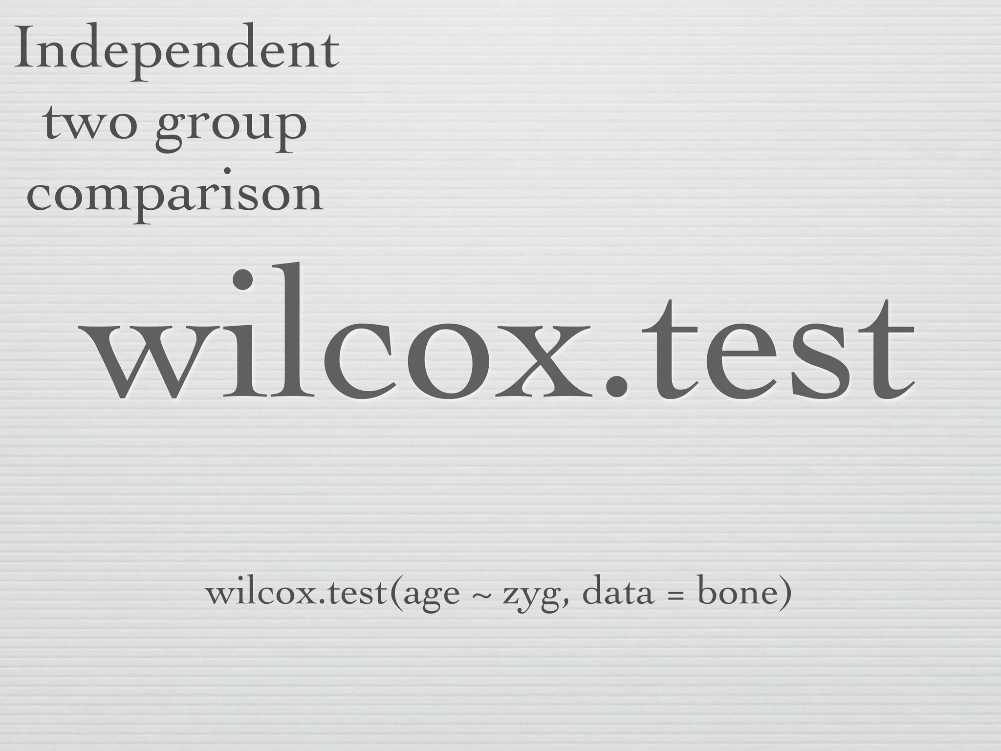 One-sample                 BSDA package




SIGN.test
    SIGN.test(bone$fn.diff, md = 0)
 