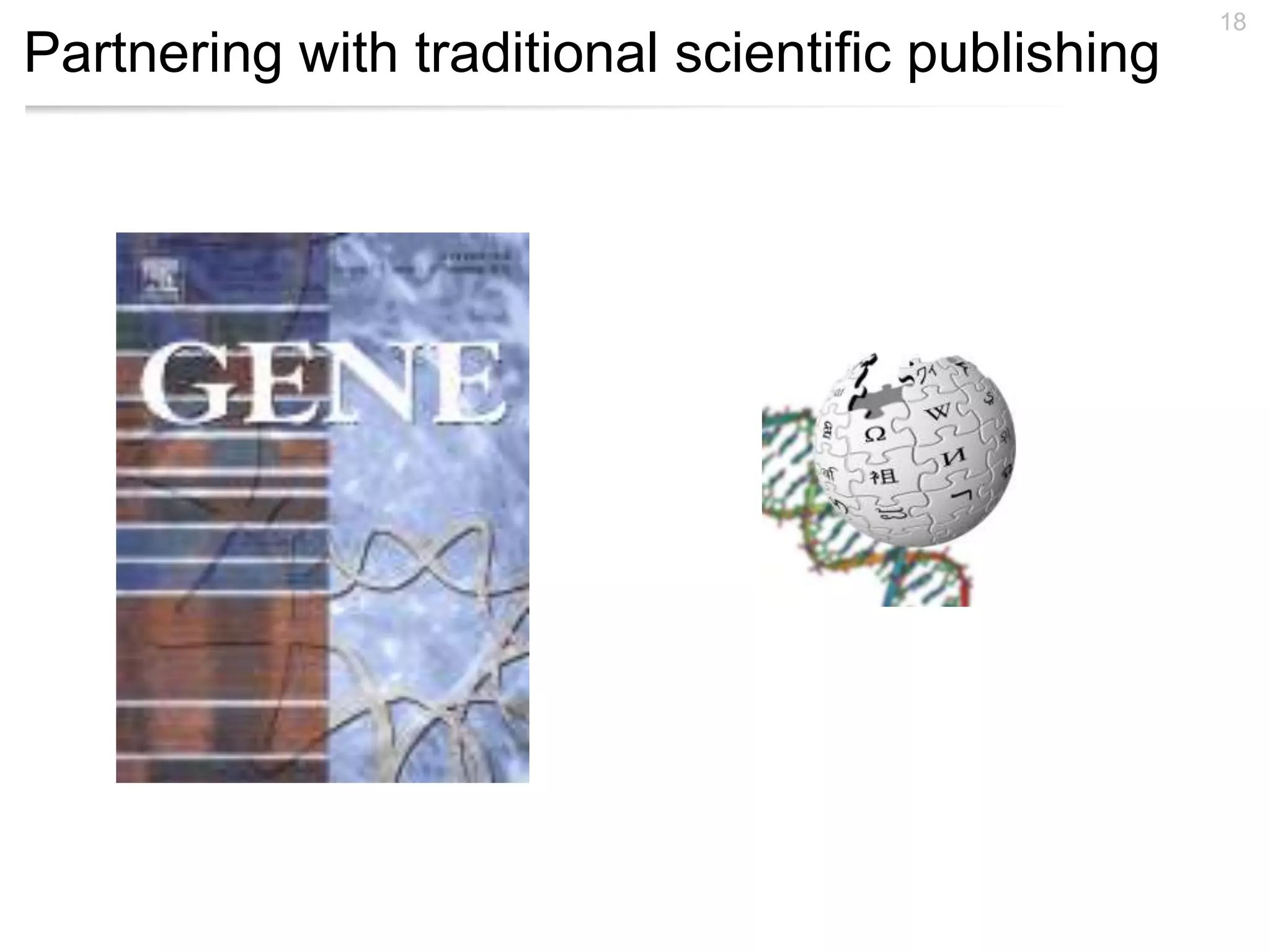 18
Partnering with traditional scientific publishing
 
