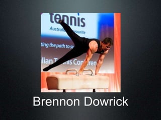 Brennon Dowrick
 